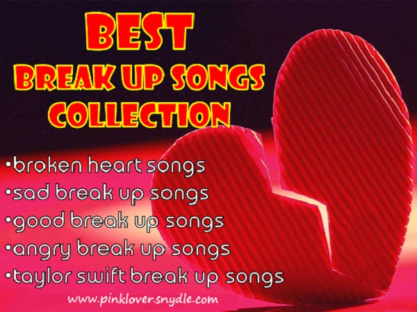 Best Break Up Songs – Pink Lover